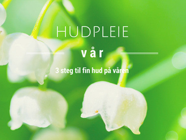 3 steg til fin hud på våren