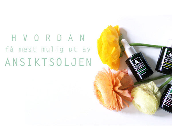 Få mest ut av ansiktsoljen